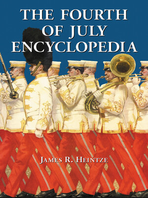 cover image of The Fourth of July Encyclopedia